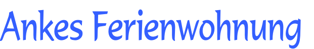 Ankes Ferienwohnung